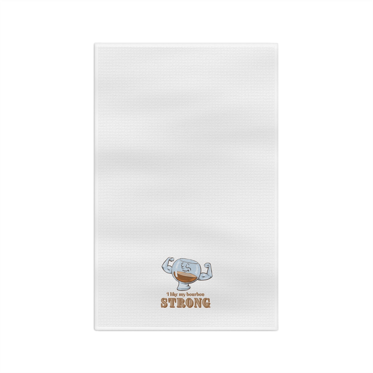 "I Like My Bourbon Strong" Tea Towel