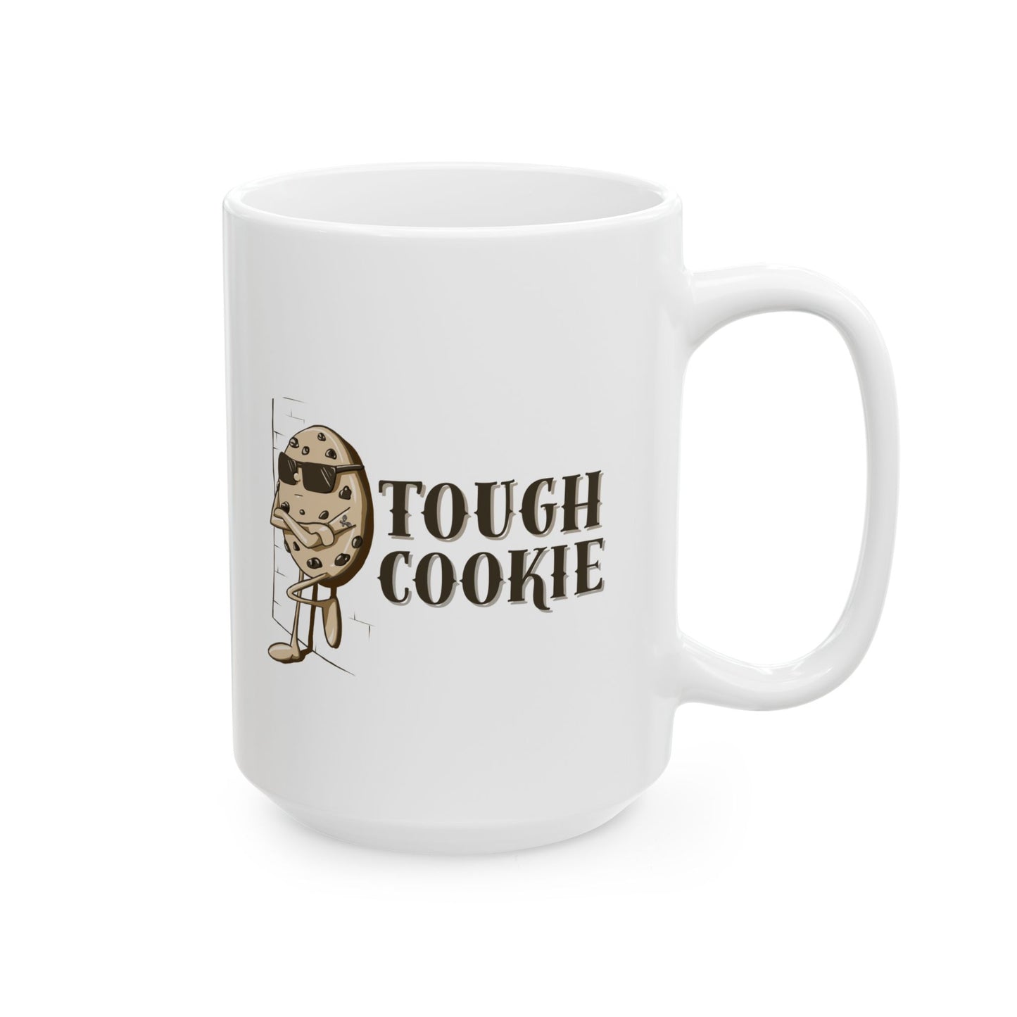 "Tough Cookie" Ceramic Mug