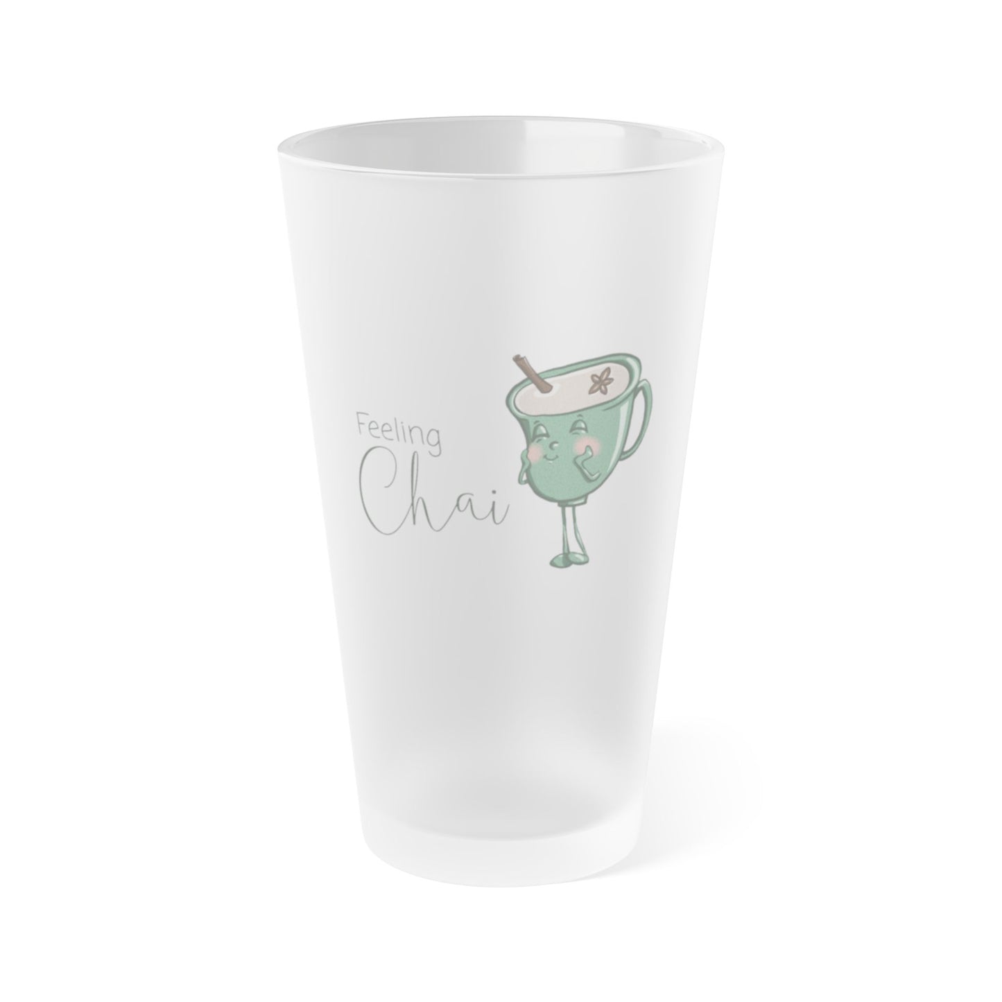 "Feeling Chai" Frosted Pint Glass