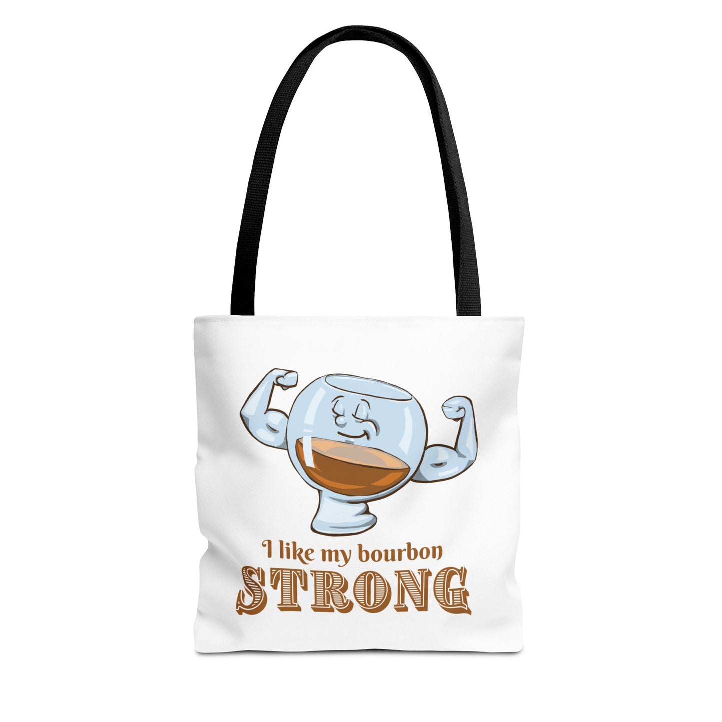 I Like My Bourbon Strong Tote Bag