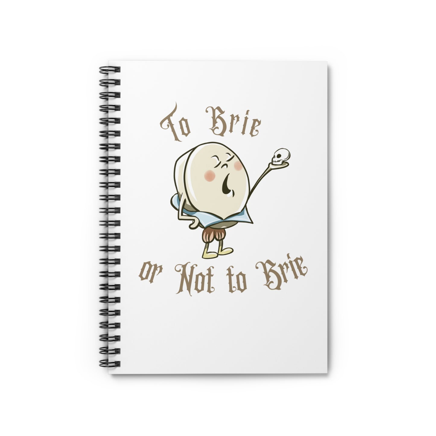 To Brie or Not to Brie Spiral Journal