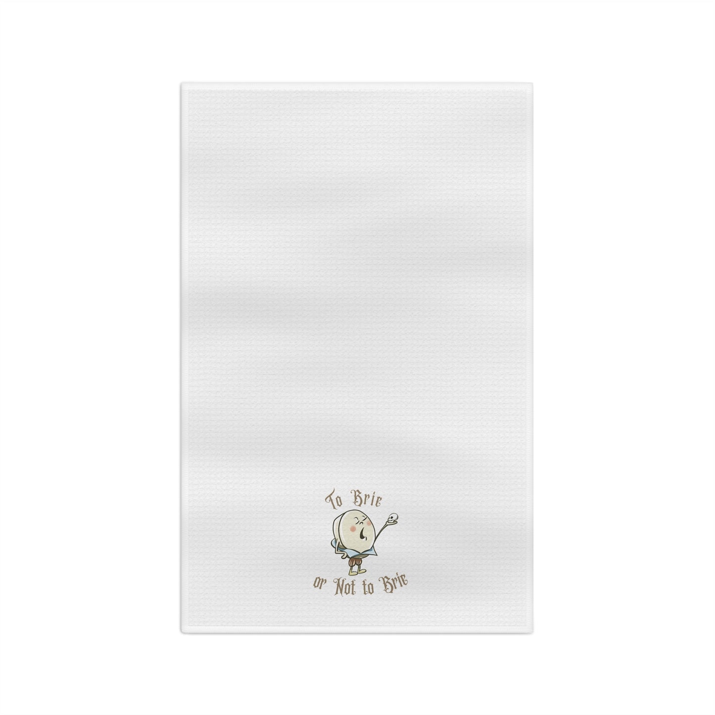 "To Brie or Not to Brie" Tea Towel