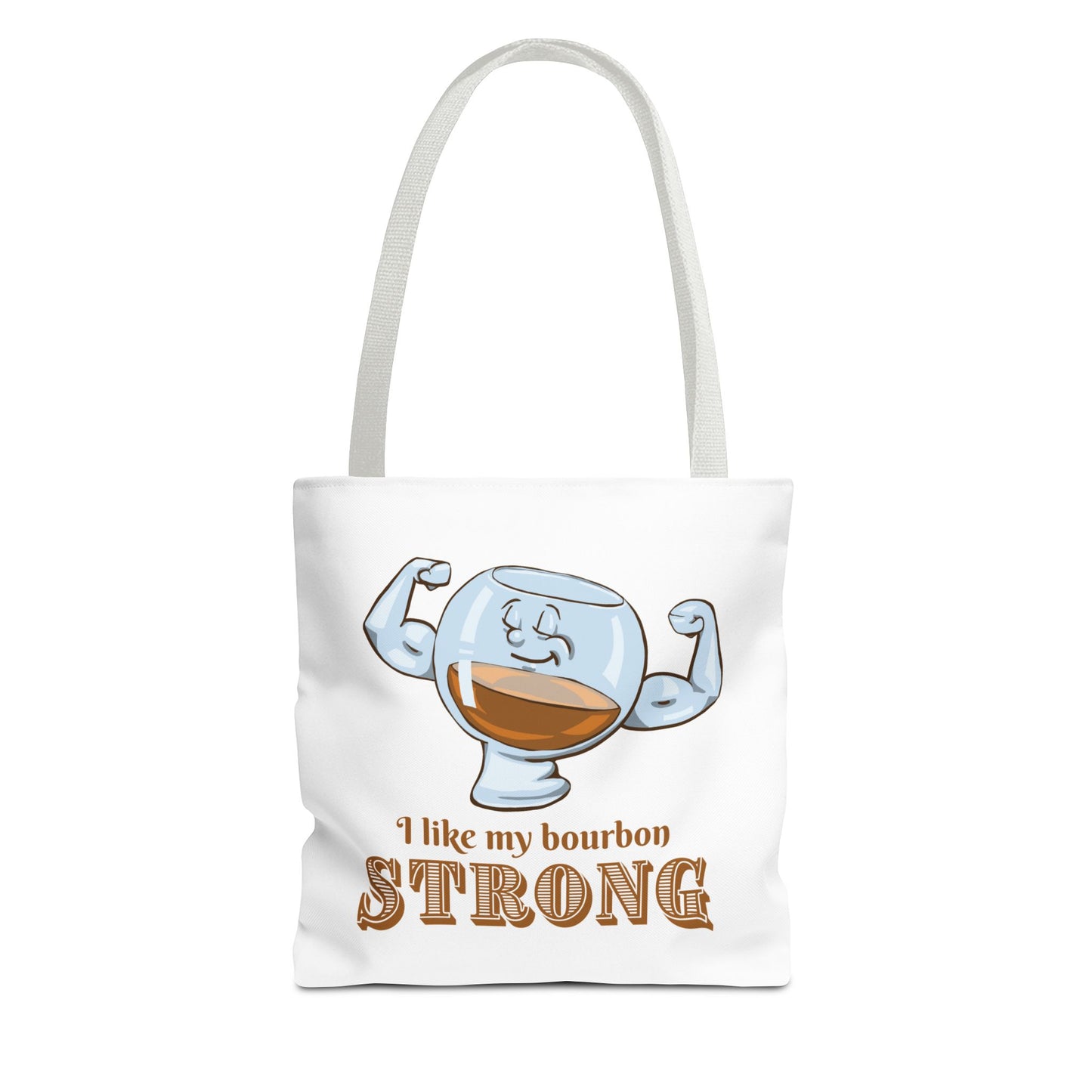I Like My Bourbon Strong Tote Bag