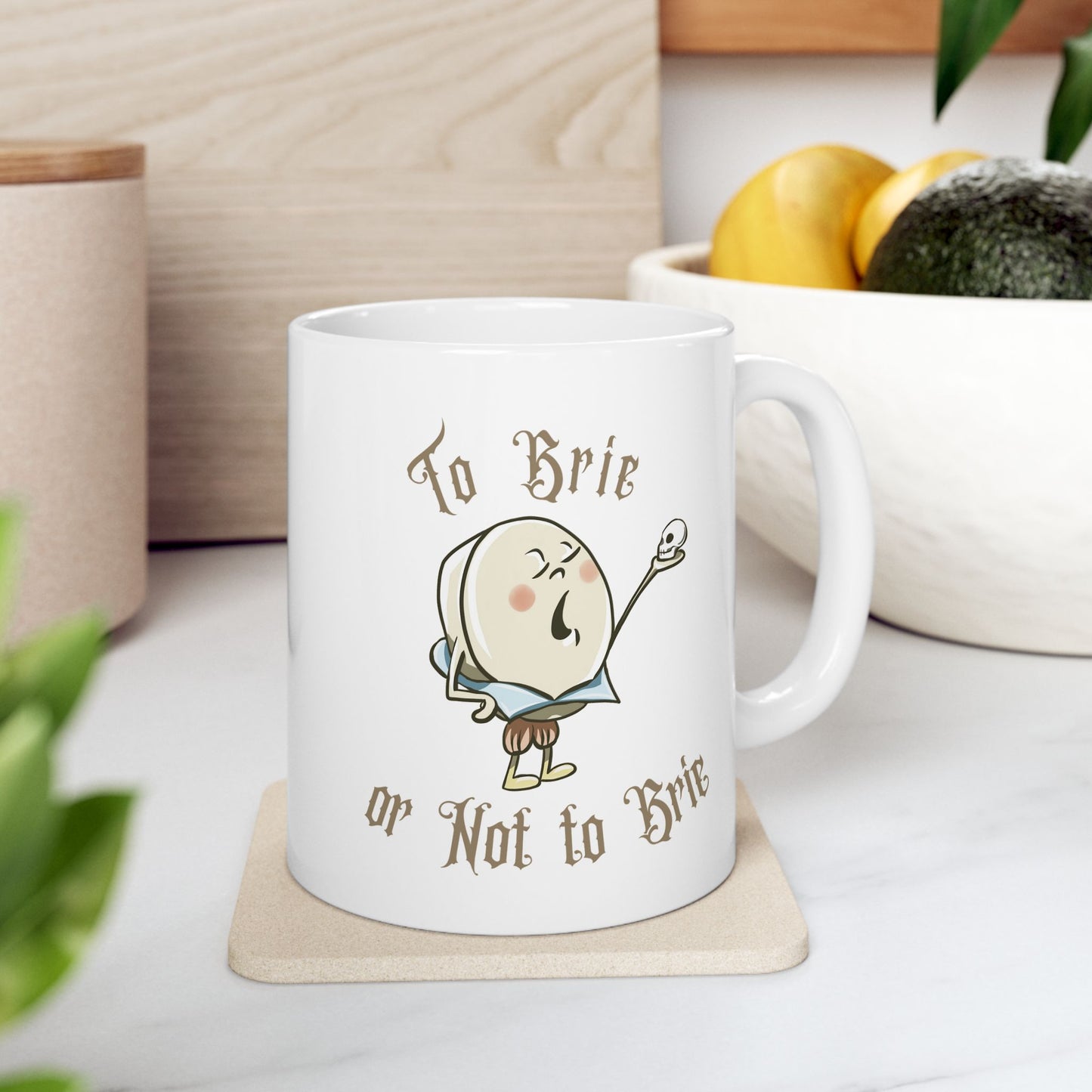 "To Brie or Not to Brie" Ceramic Mug