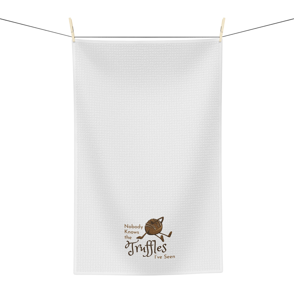 "Nobody Knows the Truffles I've Seen" Tea Towel