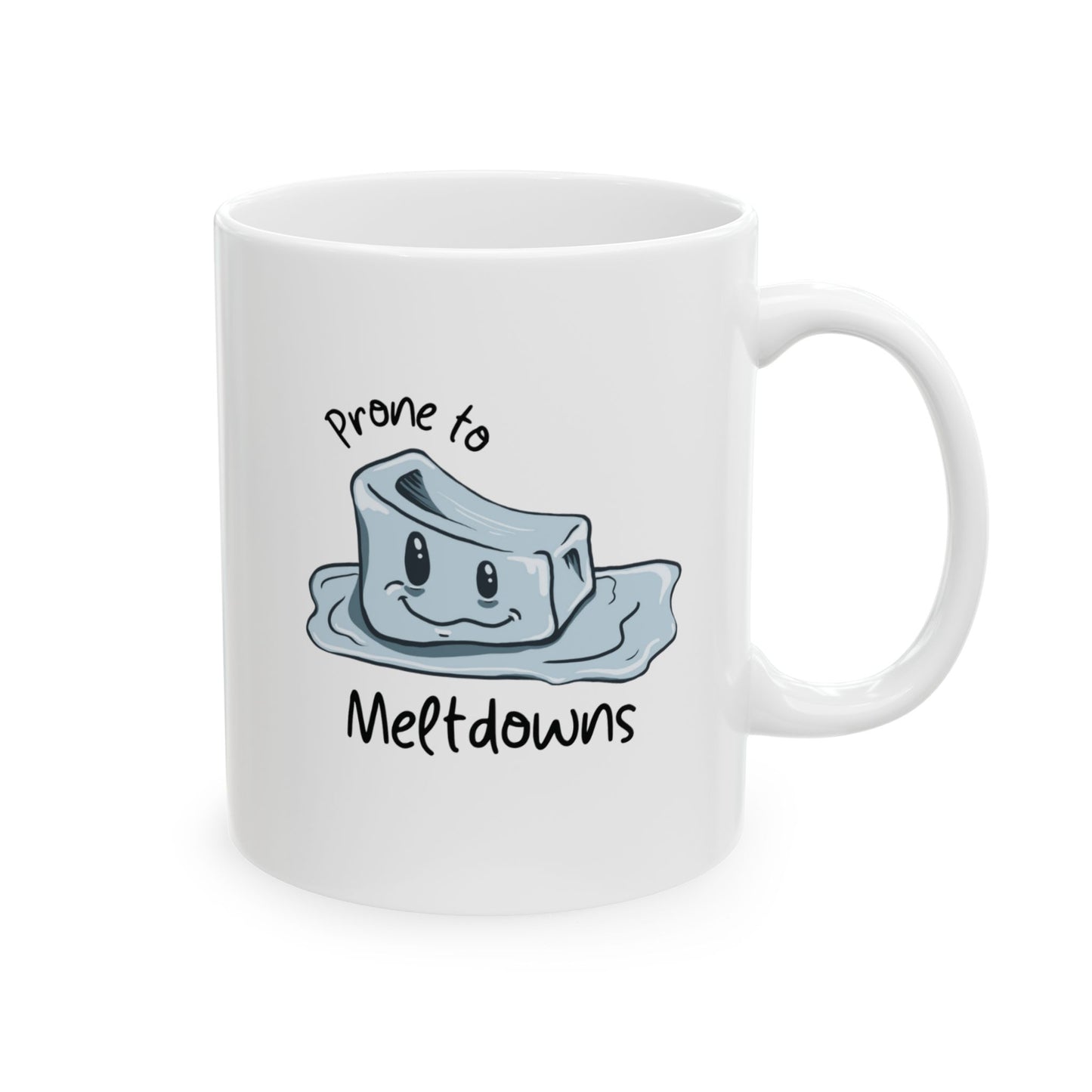 "Prone to Meltdowns" Ceramic Mug