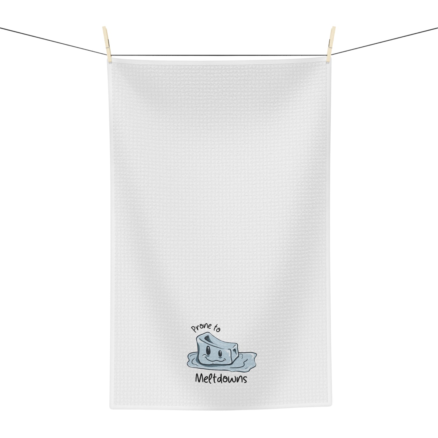 "Prone to Meltdowns" Tea Towel