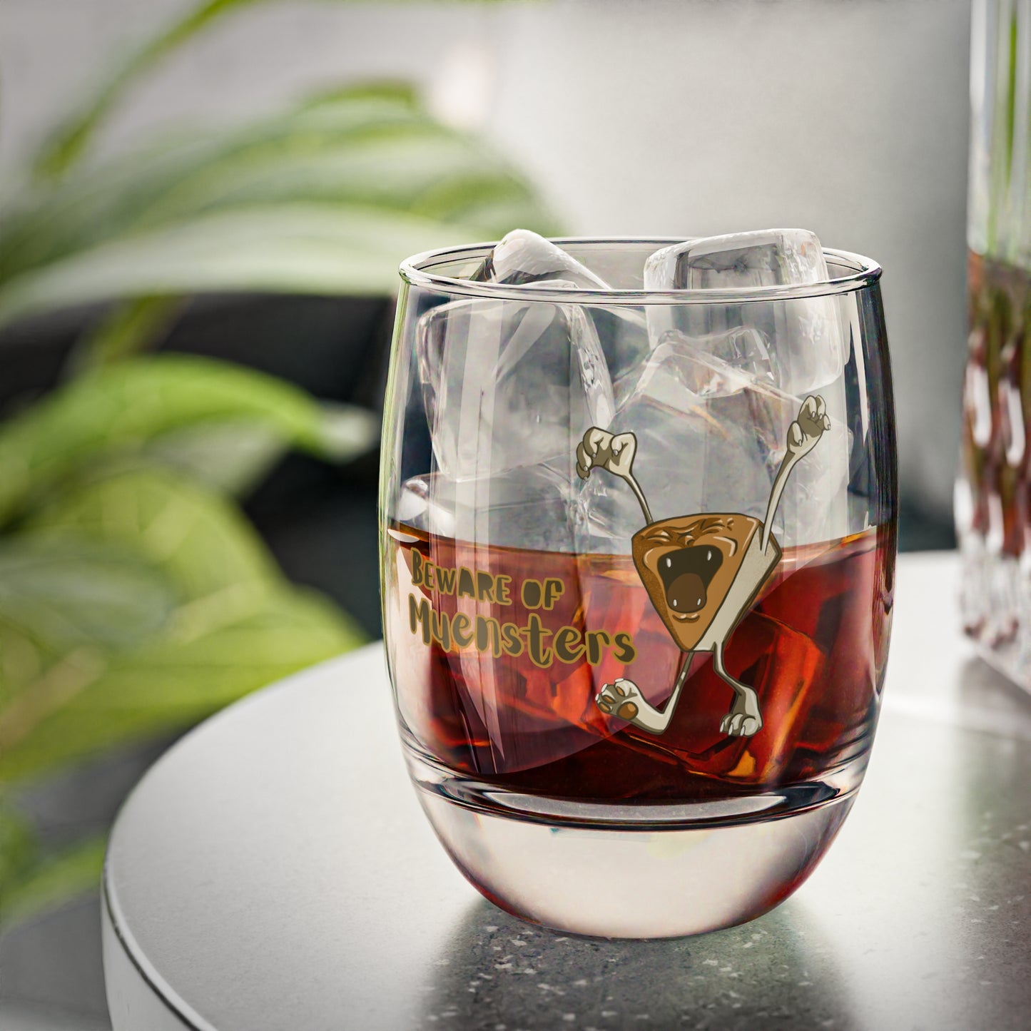 Beware of Muensters Whiskey Glass