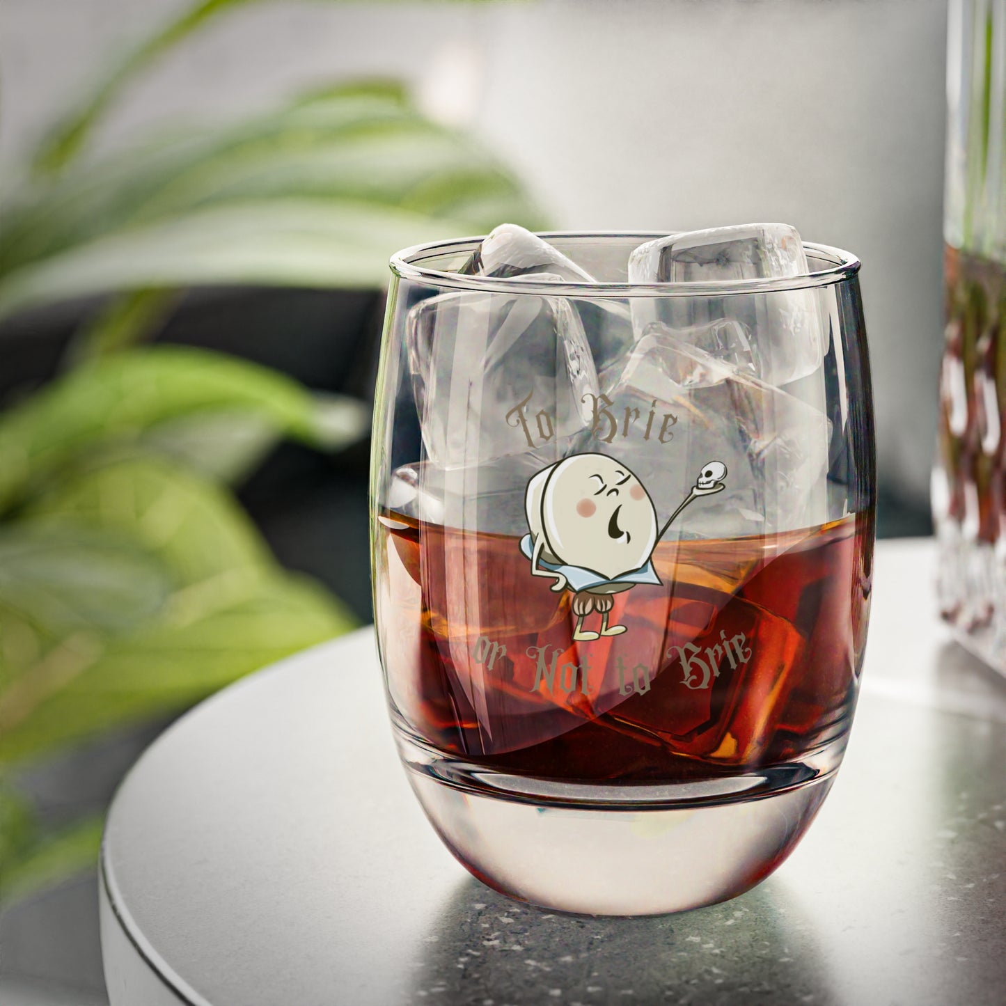 To Brie or Not to Brie Whiskey Glass