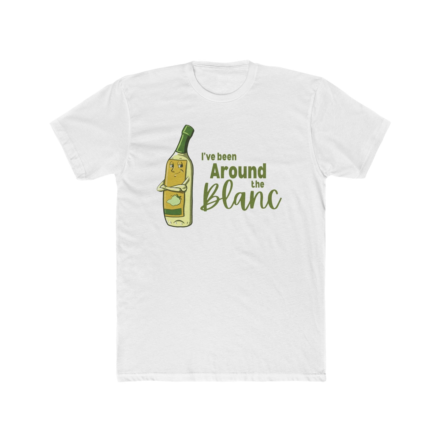 I've Been Around the Blanc T-Shirt (Unisex)