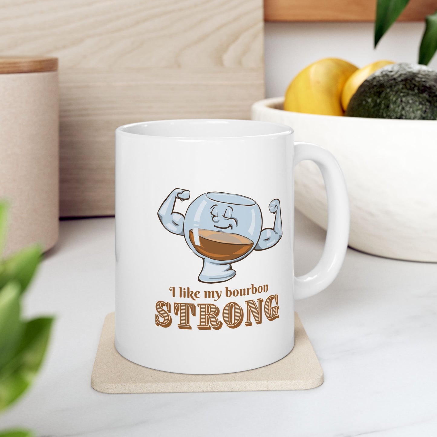 "I Like My Bourbon Strong" Ceramic Mug