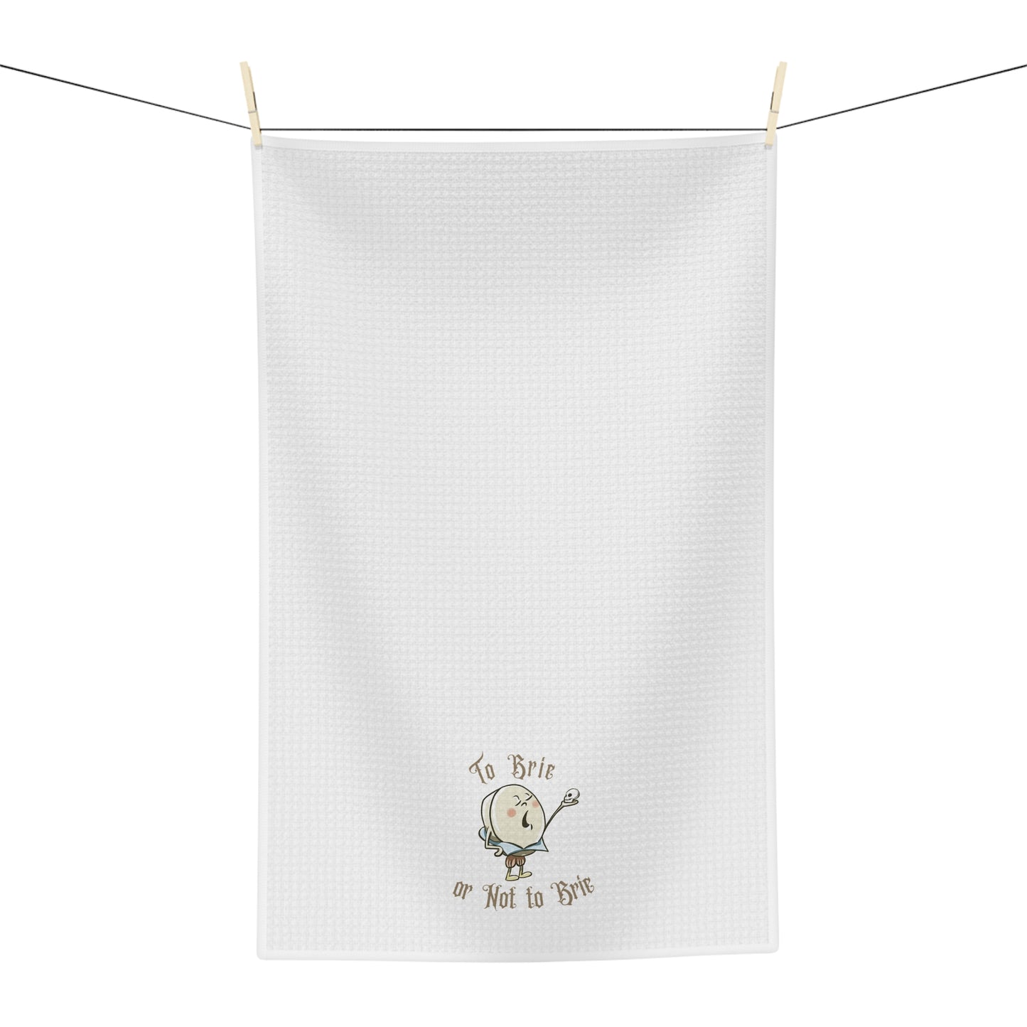 "To Brie or Not to Brie" Tea Towel