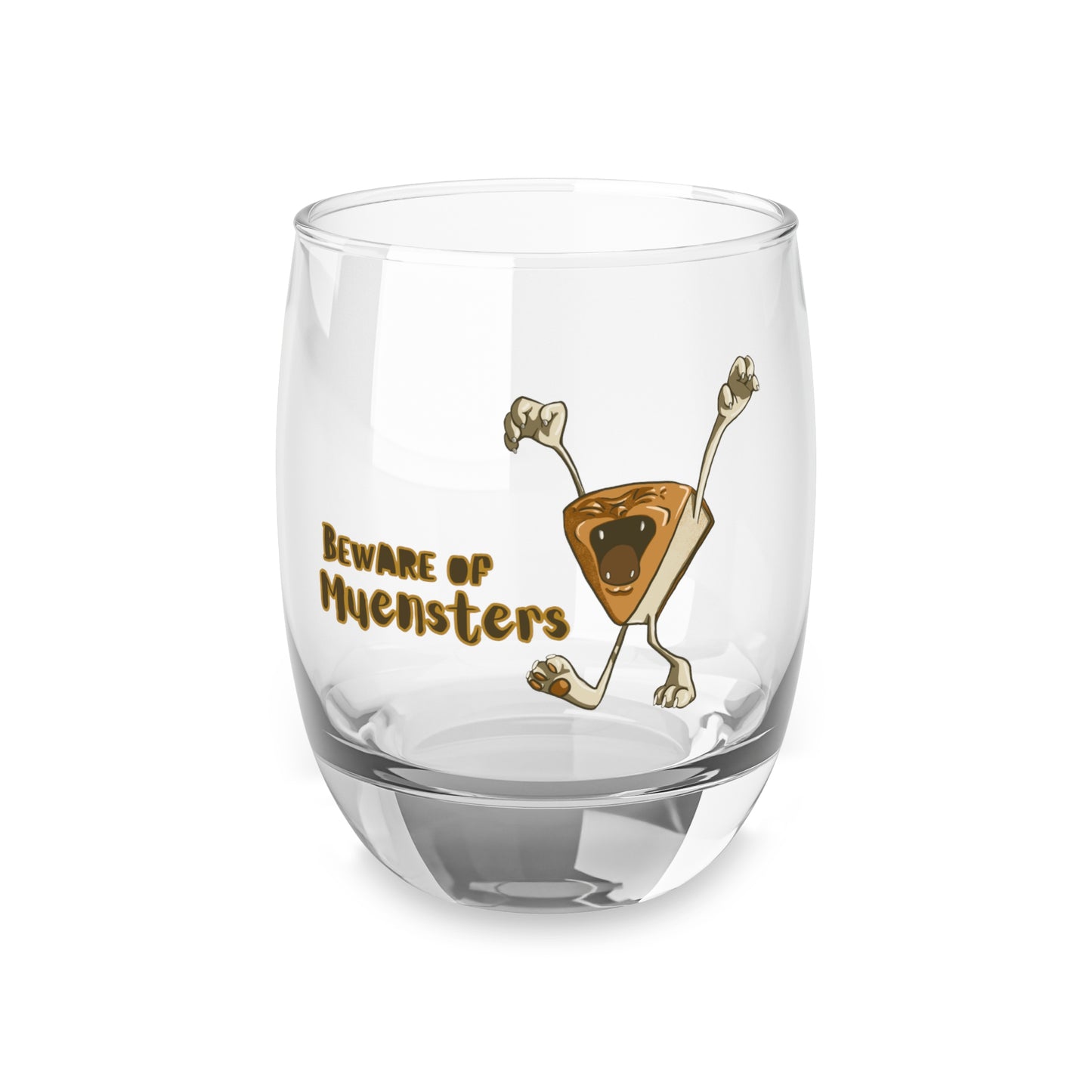 Beware of Muensters Whiskey Glass