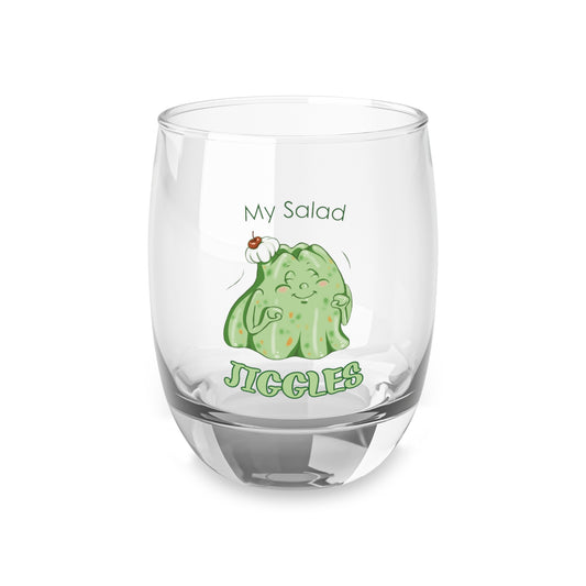 "My Salad Jiggles" Whiskey Glass