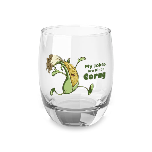 "My Jokes are Kinda Corny" Whiskey Glass