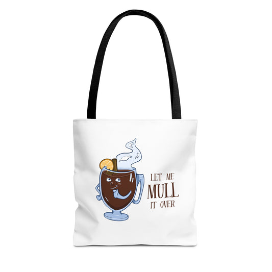 "Let Me Mull It Over" Tote Bag