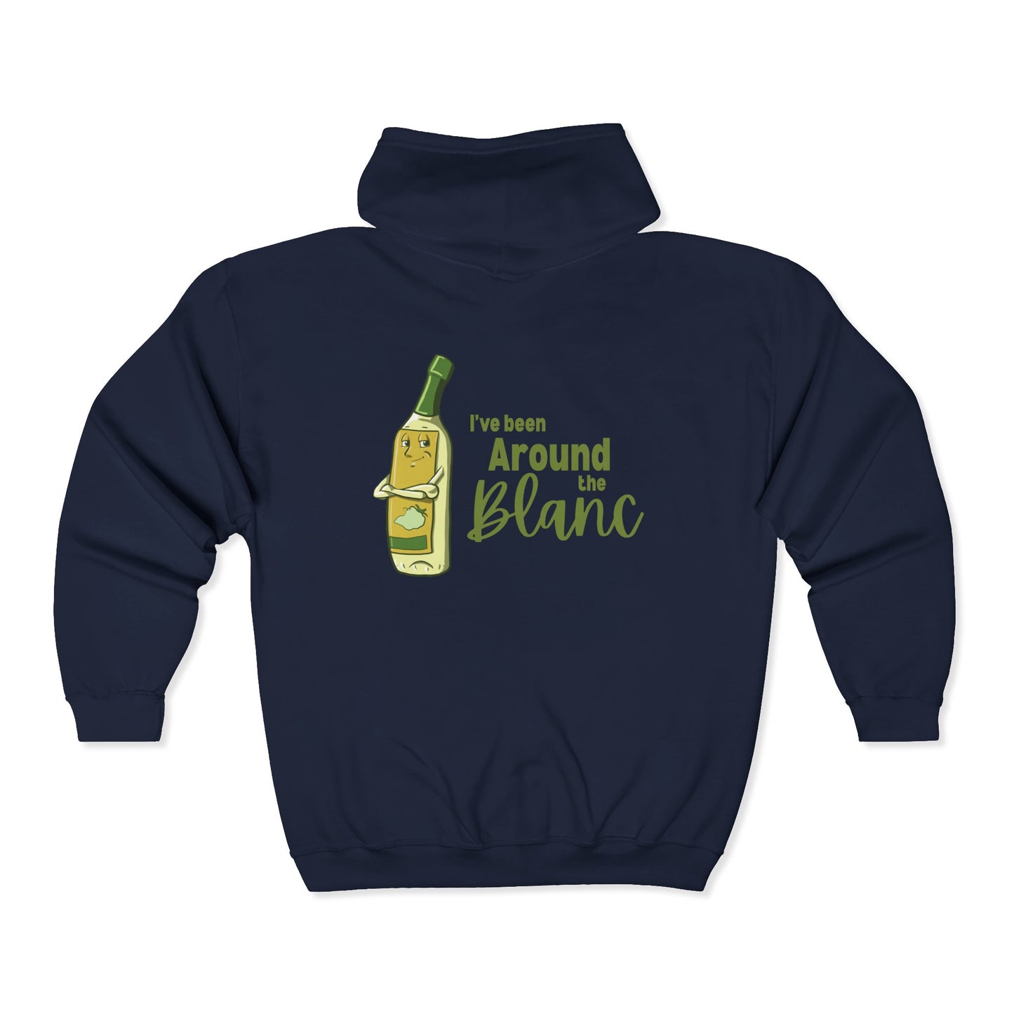 "I've Been Around the Blanc" Unisex Heavy Blend™ Full Zip Hooded Sweatshirt