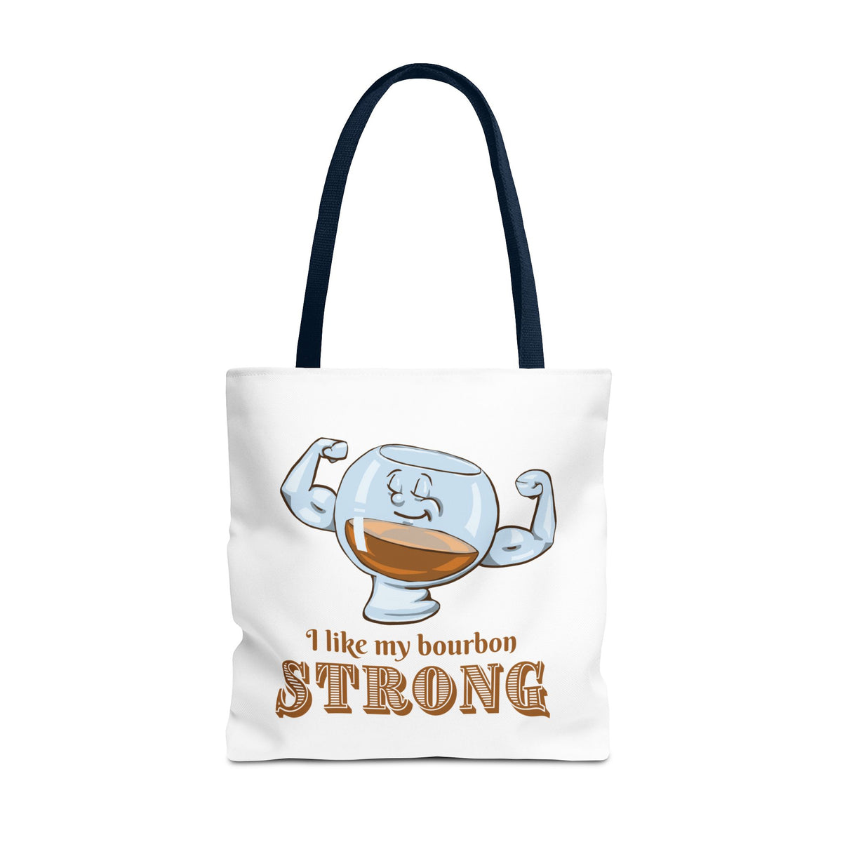 I Like My Bourbon Strong Tote Bag