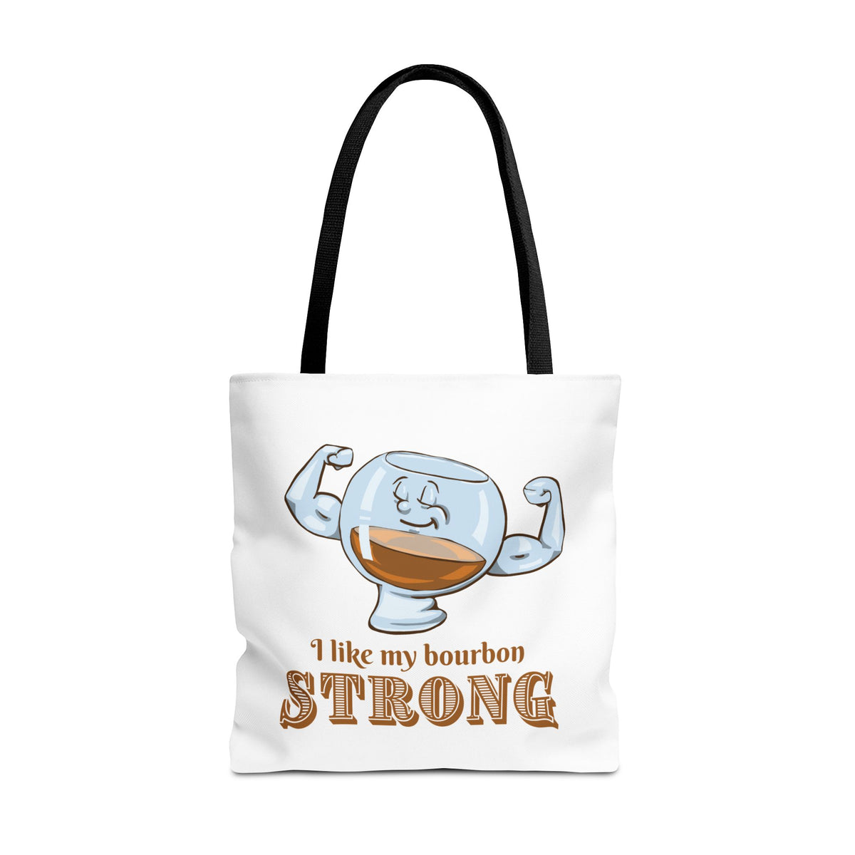 I Like My Bourbon Strong Tote Bag