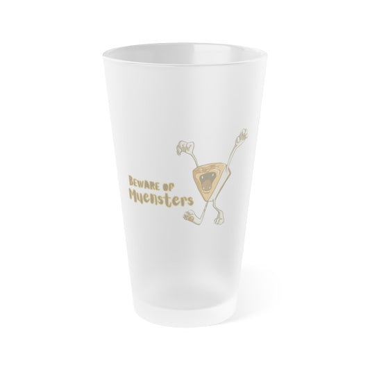 "Beware of Muensters" Frosted Pint Glass