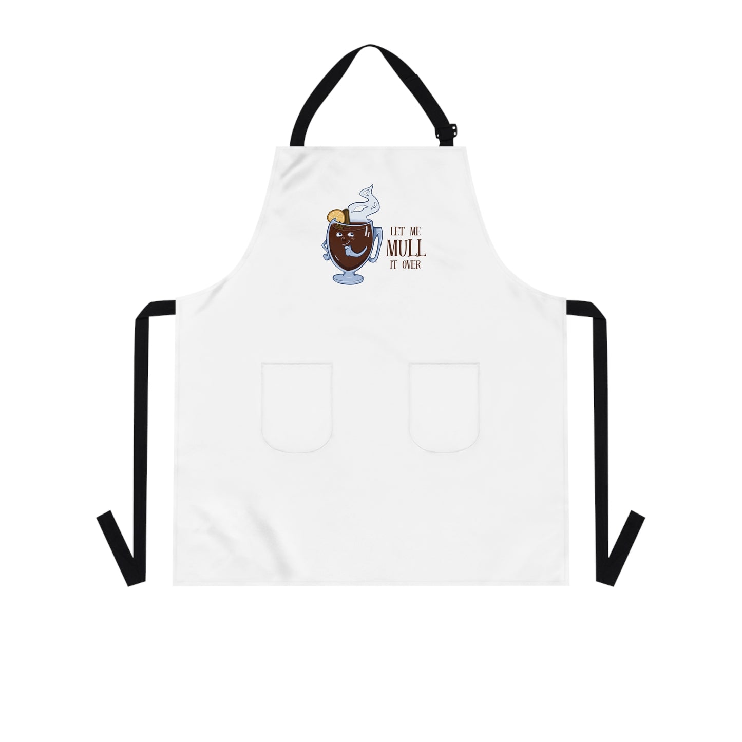 "Let Me Mull It Over" Apron With Pockets