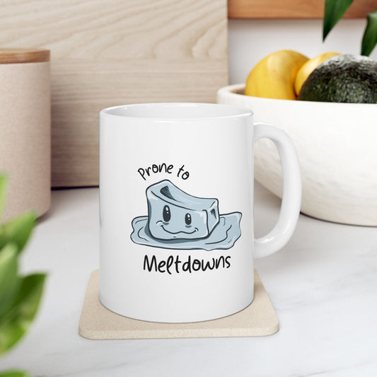 "Prone to Meltdowns" Ceramic Mug