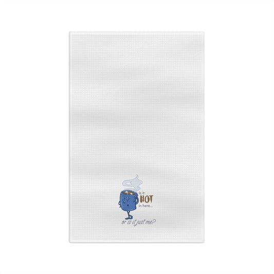 "Is it Hot In Here... Or Is it Just Me?" Tea Towel for Hot Chocolate Lovers