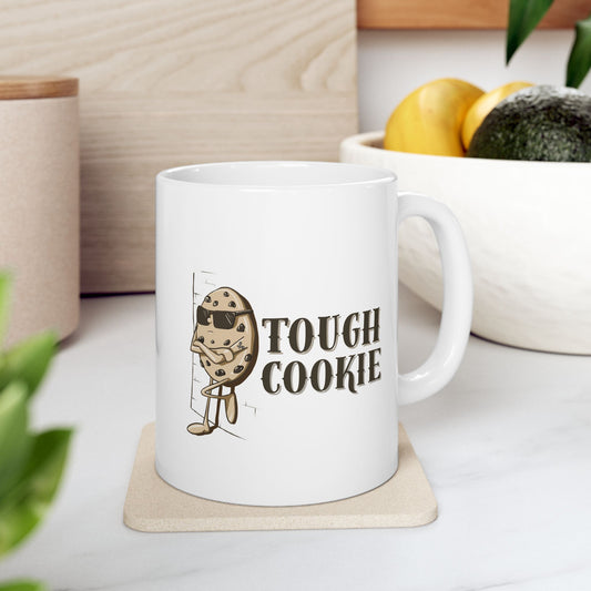 "Tough Cookie" Ceramic Mug