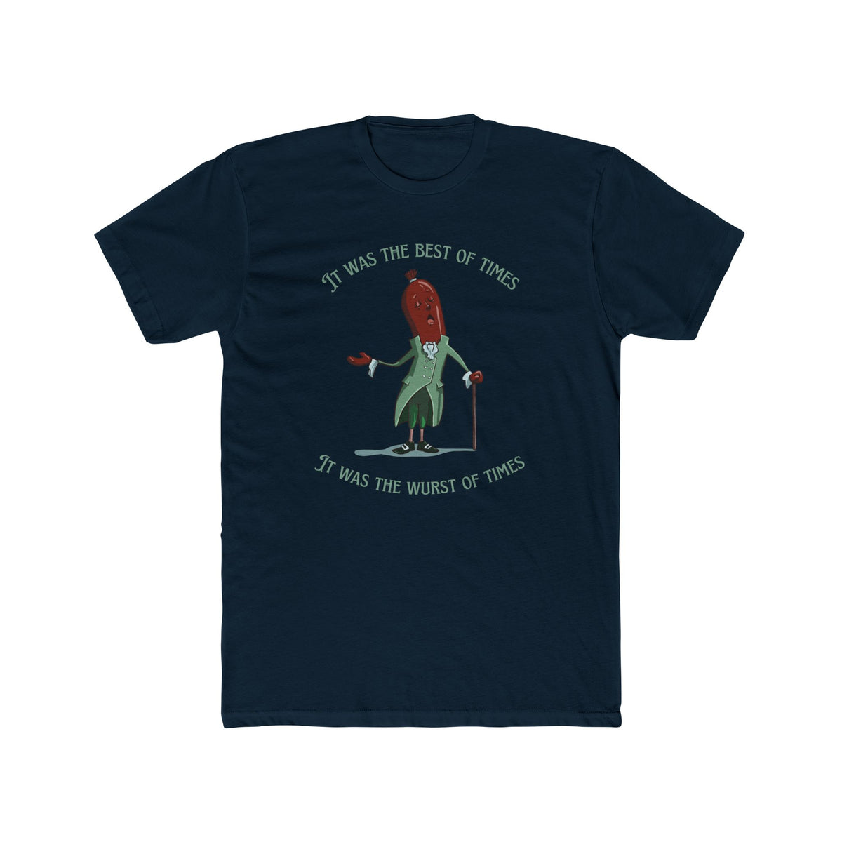 "It Was the Best of Times, It Was the Wurst of Times" Tee (Unisex)