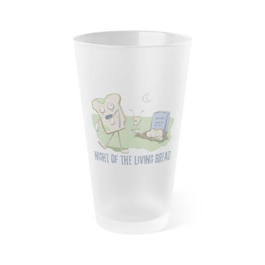 "Night of the Living Bread" Frosted Pint Glass