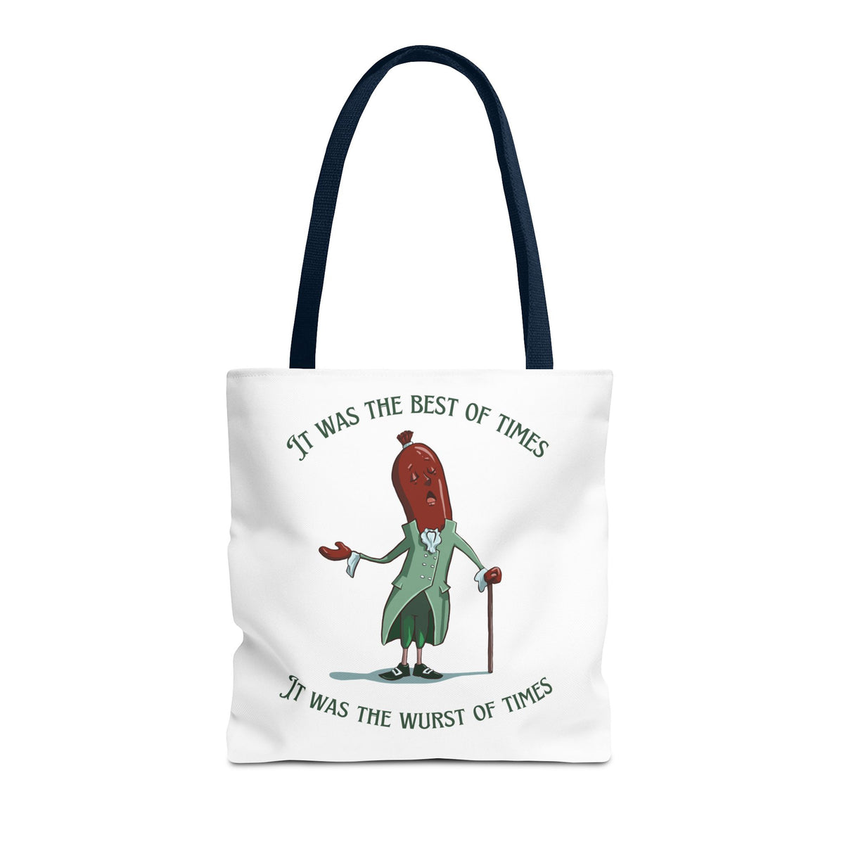 "It Was the Best of Times, It Was the Wurst of Times" Tote Bag