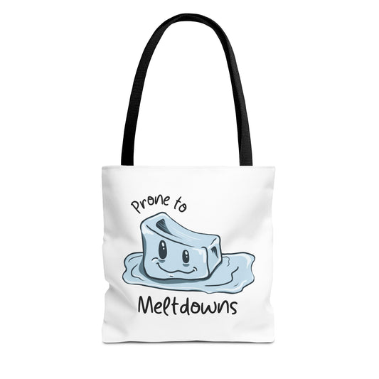 "Prone to Meltdowns" Tote Bag
