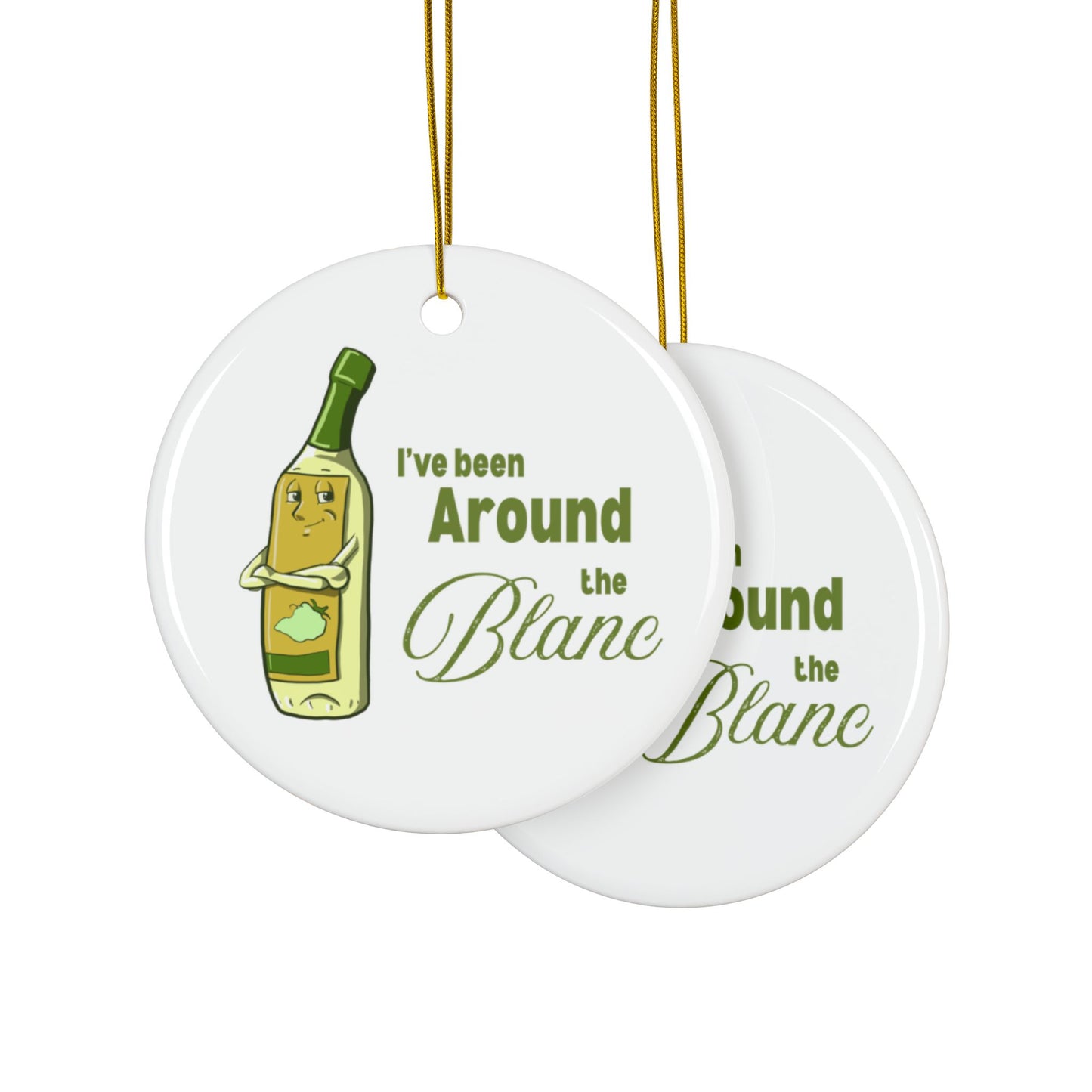 "I've Been Around the Blanc" Whimsical Ceramic Ornament