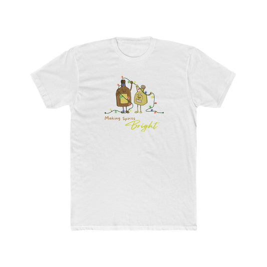 "Making Spirits Bright" Tee (Unisex)