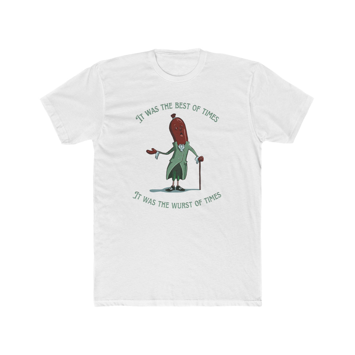 "It Was the Best of Times, It Was the Wurst of Times" Tee (Unisex)
