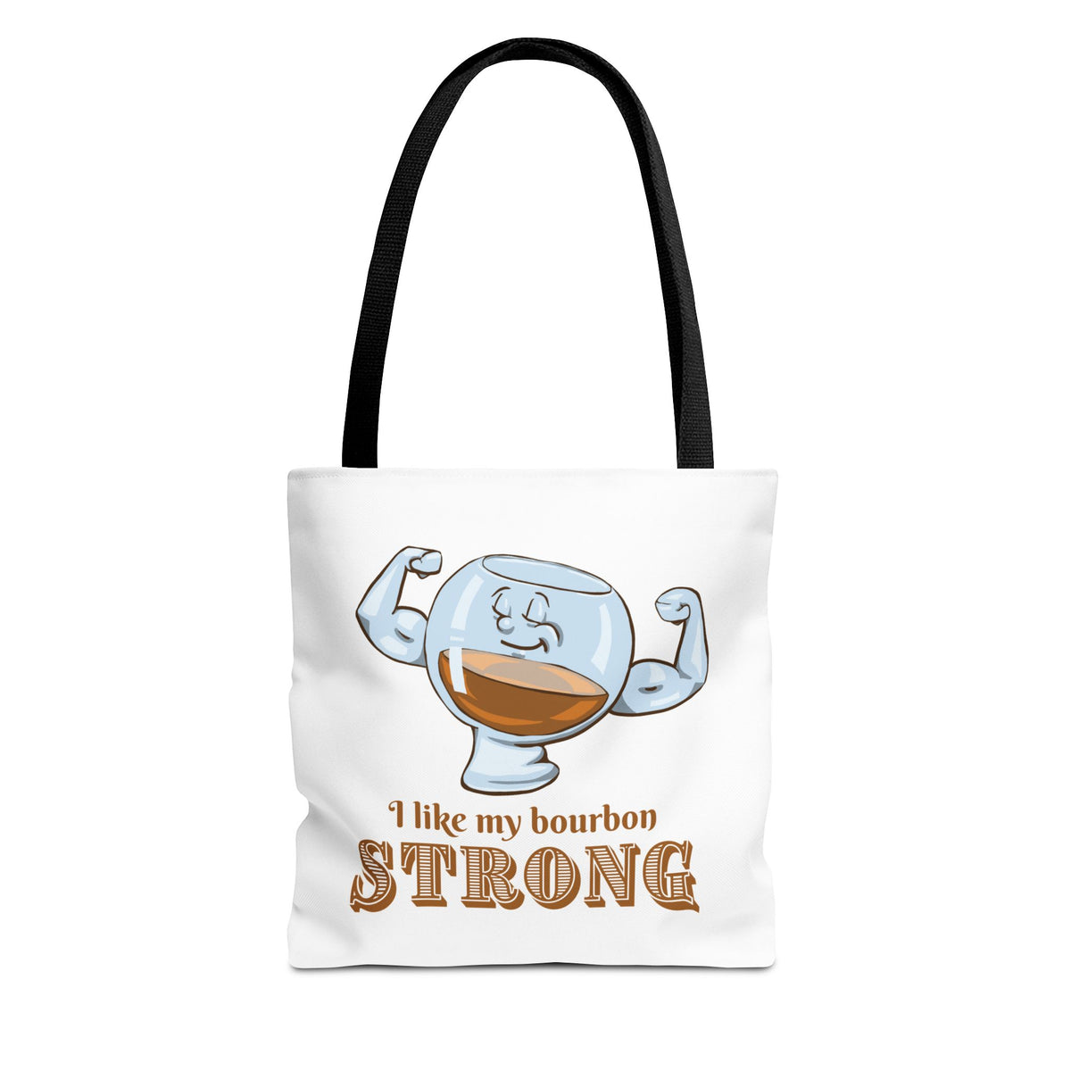 I Like My Bourbon Strong Tote Bag