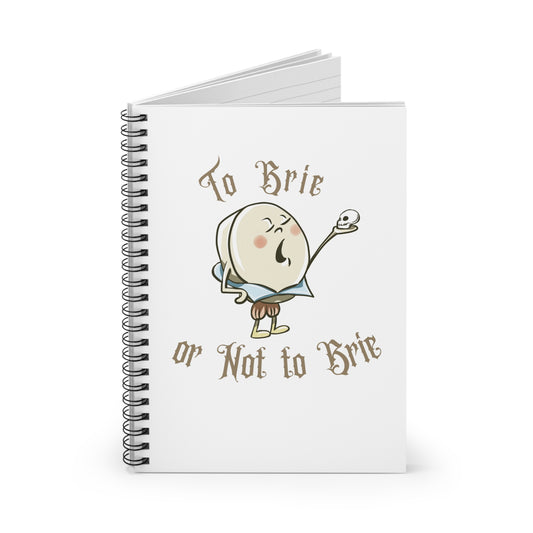 To Brie or Not to Brie Spiral Journal