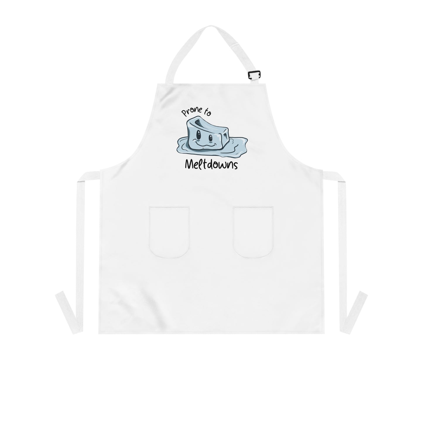 "Prone to Meltdowns" with Pockets and Funny Ice Design