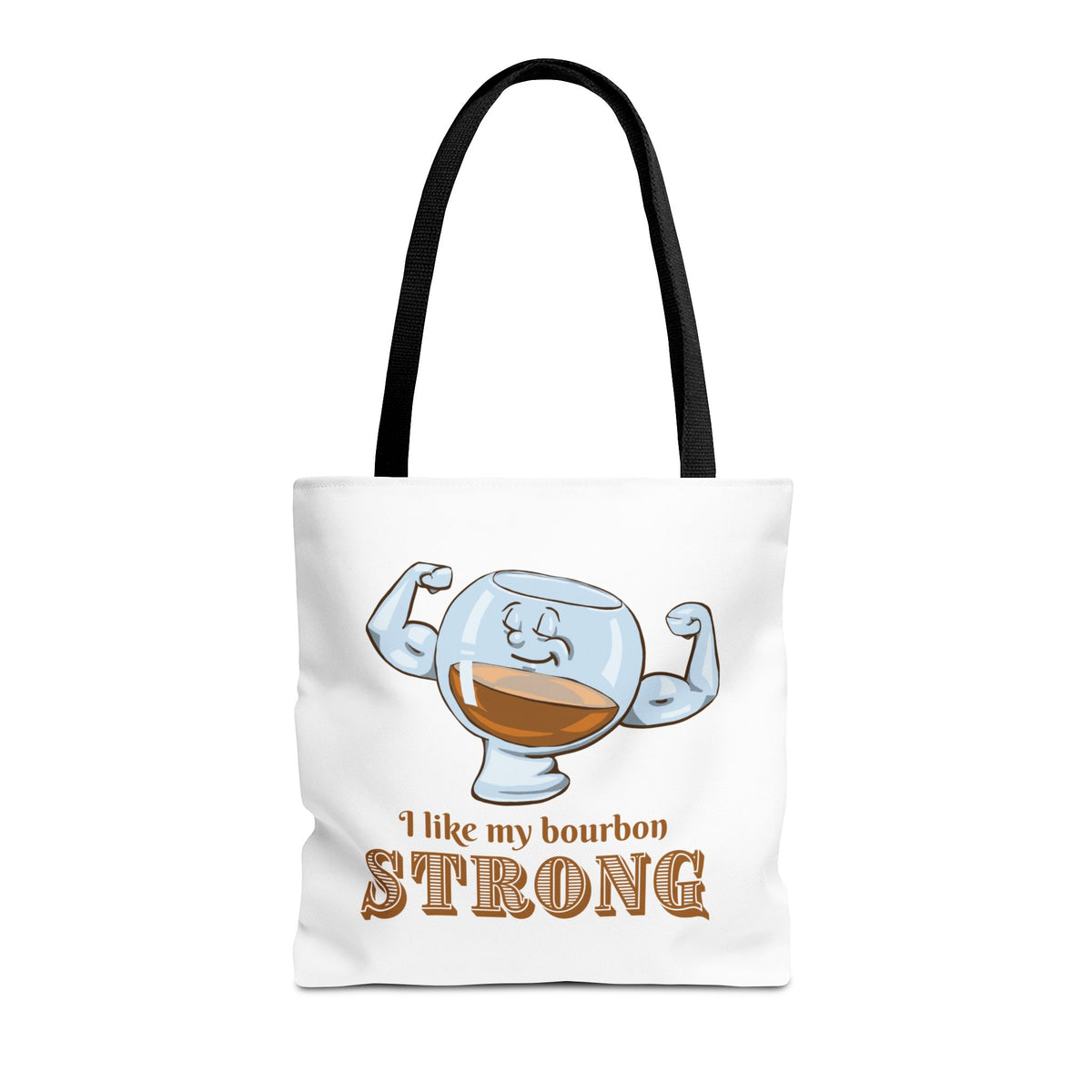 I Like My Bourbon Strong Tote Bag