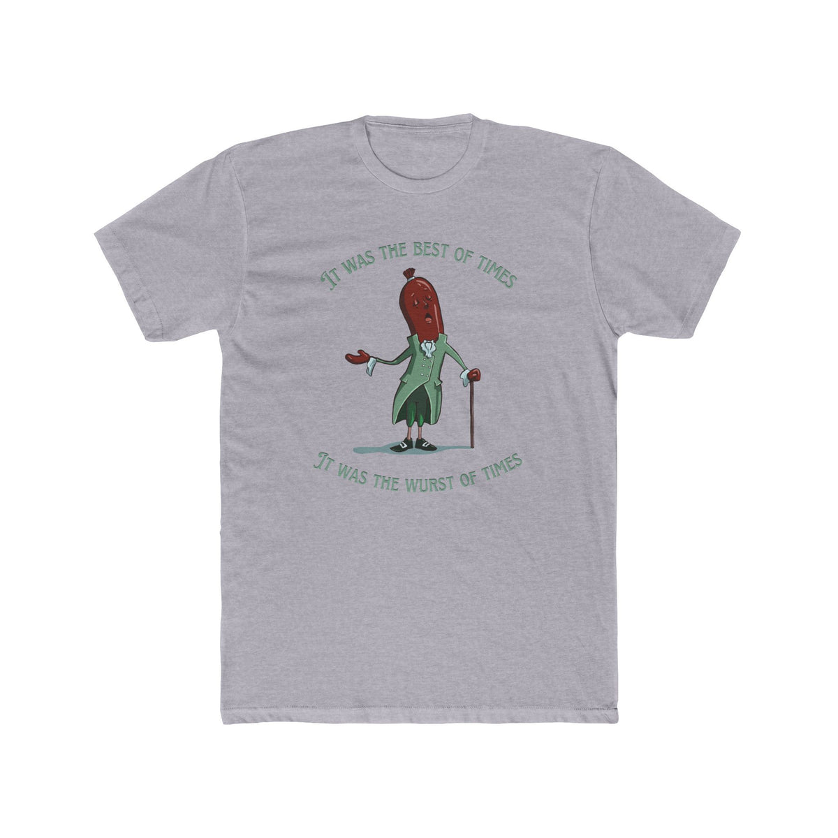 "It Was the Best of Times, It Was the Wurst of Times" Tee (Unisex)