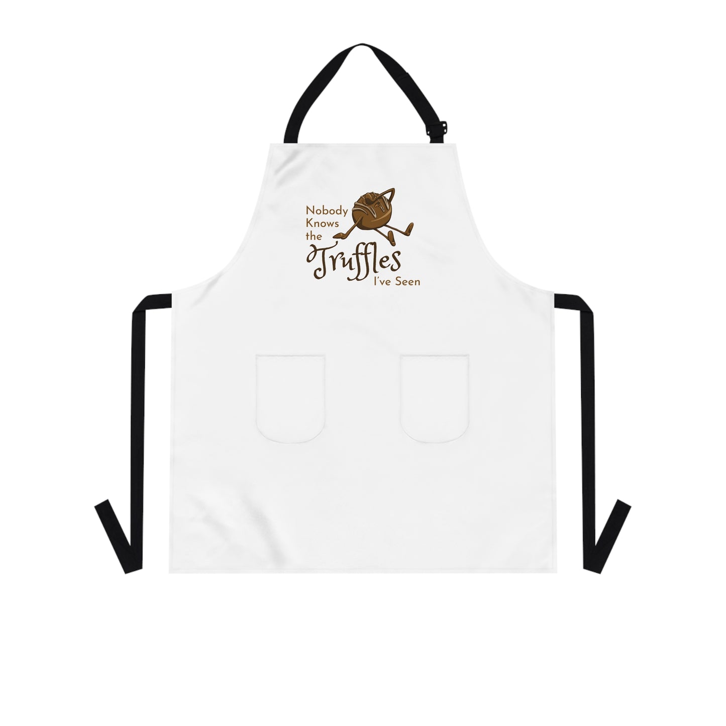 "Nobody Knows the Truffles I've Seen" Apron with Pockets