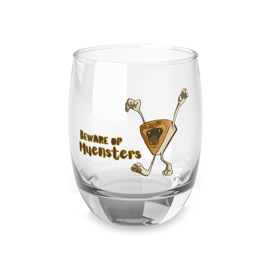 Beware of Muensters Whiskey Glass