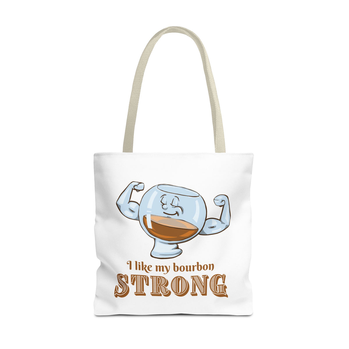 I Like My Bourbon Strong Tote Bag